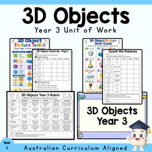 May include: A collection of educational worksheets titled 3D Objects Year 3 Unit of Work, featuring a 3D Object Feature Toolkit, a 3D Object Check-Up, 3D Object Feature Hunt Cards, a Count the Features table, and a 3D Objects Year 3 Rubric.