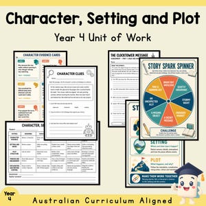 May include: A collection of educational worksheets titled Character, Setting and Plot Year 4 Unit of Work. The pages include Character Evidence Cards, a Story Spark Spinner, and assessment rubrics with text, icons, and a cartoon character.