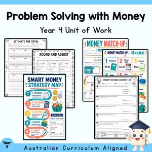 May include: A collection of educational worksheets titled Problem Solving with Money Year 4 Unit of Work. The pages feature maths exercises including Estimate the Total, Round and Adjust, Money Match-Up, and a Smart Money Strategy Map with colourful icons.
