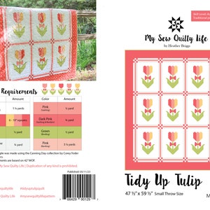 May include: A quilt pattern for a "Tidy Up Tulip" quilt, measuring 47 1/2 inches by 59 1/2 inches. The pattern features a traditional piecing technique and includes a fabric requirements chart with colors and yardage.