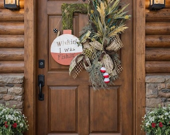 Fishing Door Hanger, Wishin’ I was Fishin’ Decor, Rustic Lake House Door wreath, Fisherman or Hunters Gift, Cabin Front Door Decor,
