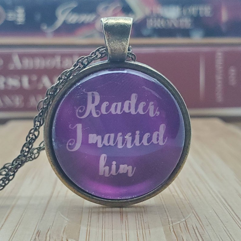 Reader I Married Him, Jane Eyre Necklace, Bronte Pendant, Literary Gift for a Literary Bride image 4