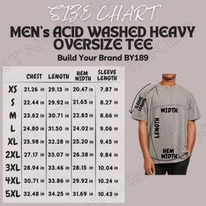 May include: Size chart for a men's acid washed heavy oversized tee. The chart shows measurements in inches for chest, length, hem width, and sleeve length for sizes XS to 5XL.