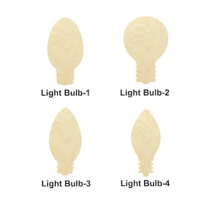 May include: Four unfinished wooden light bulb shapes, two with a rounded top and two with a pointed top. The shapes are labeled "Light Bulb-1", "Light Bulb-2", "Light Bulb-3", and "Light Bulb-4".