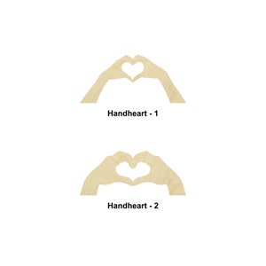 May include: Two wooden hand heart shapes, one with a slightly wider heart shape than the other. The top hand heart is labeled "Handheart - 1" and the bottom hand heart is labeled "Handheart - 2".
