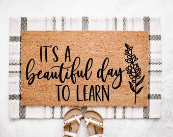 It’s A Beautiful Day To Learn | Classroom Doormat |  Classroom Decor | Teacher Themed Doormat | Welcome Mat