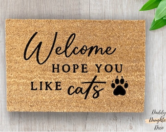 We Hope You Like Cats Doormat | Front Door Mat | Cute Welcome Mat | Coir Doormat | Funny Gifts