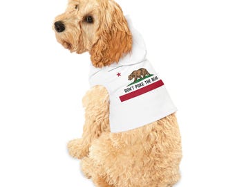 California Don't Poke The Bear Pet Hoodie: Cozy Polyester Dog Sweater