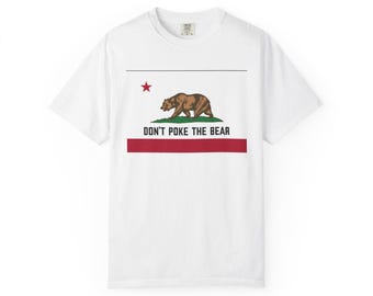 California Don't Poke The Bear T-Shirt: Unisex Eco-Friendly Cotton Tee