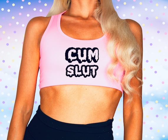 Cum Slut Crop Top - Sports Bra - Sexy - DDLG Clothing - BDSM - Bimbo girl -  Bimbo doll - Kawaii - Princess - Cute - Sex Clothing