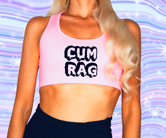 Cum Rag Crop Top - Sports Bra - Sexy - DDLG Clothing - BDSM - Bimbo Girl -  Bimbo Doll - Kawaii - Princess - Cute - Sex Clothing - Etsy