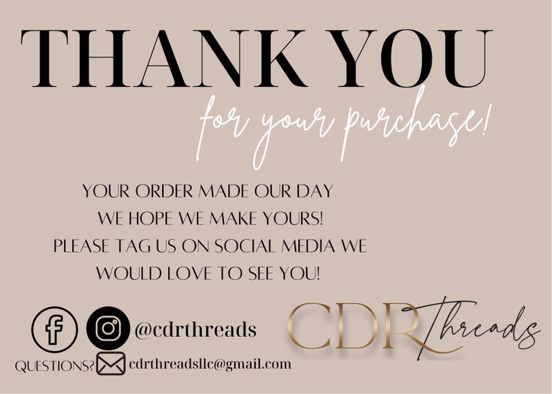 May include: Thank you for your purchase! Your order made our day. We hope we make yours! Please tag us on social media. We would love to see you! @cdrthreads CDR Threads QUESTIONS? cdrthreadsllc@gmail.com