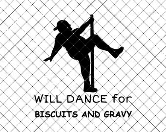 Will Dance for Biscuits and Gravy SVG Descarga digital