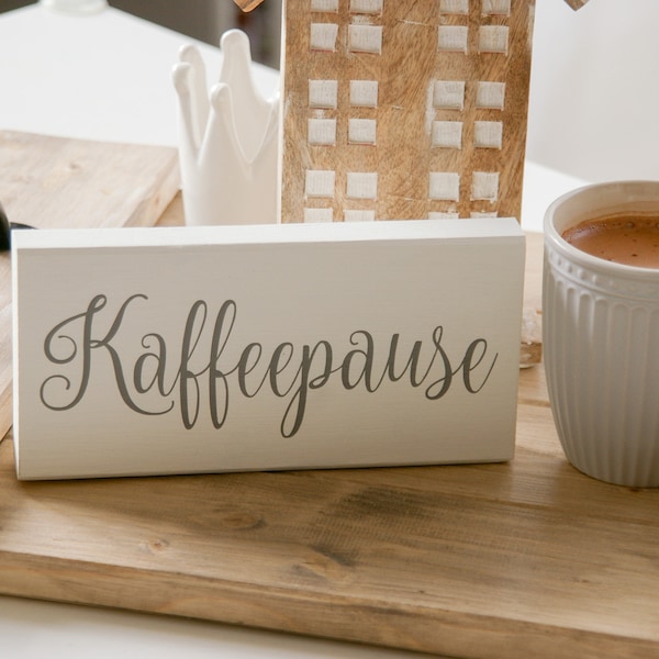 Holzschild ''Kaffeepause'', Coffeebar, Küchenschild, Landhausschild, Küchendeko, Holzaufsteller