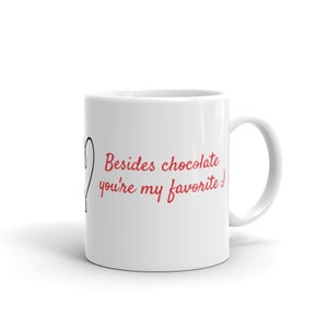 You&#39;re my favorite  Mug, Coffee Cup, Valentines Gift for Her and Him
