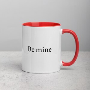 Be Mine Mug | Positive Mug | Coffee Cup for Lover | Gift For Him &Her | Love Mug for Valentines Day |