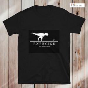 Exercise Funny  Unisex T Shirt, Birthday Gift, Gym Lovers Tshirt, Workout Tee