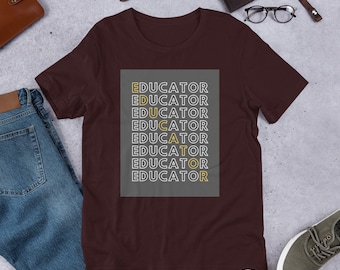 Educator T-Shirt - Teacher Gift, Unisex Cotton Tee