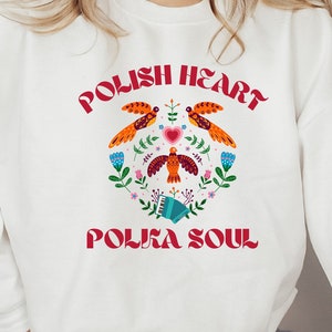 Polish Polka Lover Sweatshirt: Folk Art Crewneck - Unisex Pride Apparel