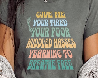 Camiseta unisex con cita de la Estatua de la Libertad