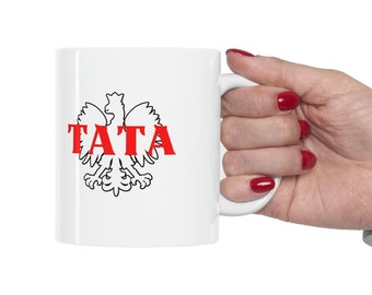 Polish Dad, Tata Dad Mug, Ceramic Mug 11oz For Polish Dads