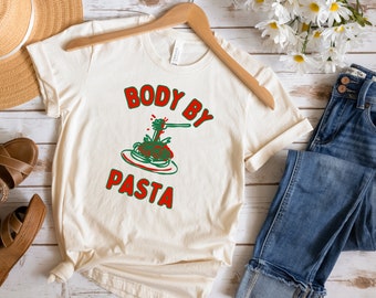 Pasta Lover, Italian Lover, Body By Pasta Shirt, Unisex Jersey Short Sleeve Tee for Pasta Lovers