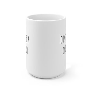 Funny Italian Coffee Mug: Don't Be A Chooch - 15oz Ceramic image 2