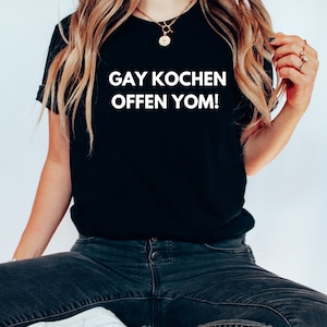 Yiddish Saying Tee: Gay Kochen Offen Yom, Jewish Humor Shirt