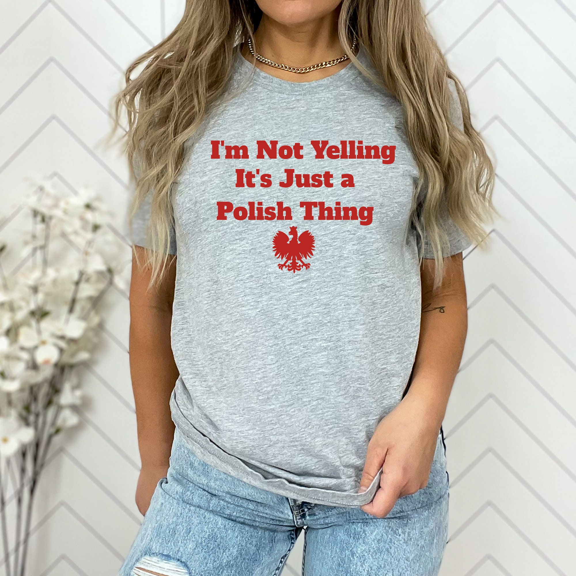 Funny Polish Pride T-Shirt: I'm Not Yelling