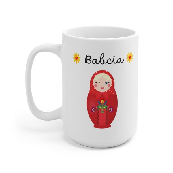 Babcia Gifts, Polish Gifts for Babcia, Nesting Doll, Matryoshka Doll of Ceramic Mug 15oz