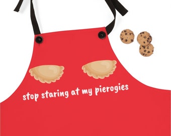 Funny Pierogi Apron: Stop Staring At My Pierogies Pun