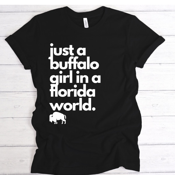 Just a Buffalo Girl in a Florida World Unisex Jersey Short Sleeve Tee