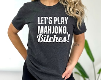 Mahjong Game Night Shirt, Let's Play Mahjong Bitches, Funny Unisex Jersey Short Sleeve Tee for Mahjong Lovers and Players