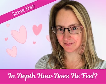 May include: A person with shoulder-length blonde hair and glasses, positioned against a light purple background with pink heart illustrations. A pink diagonal banner reads Same Day, and a pink horizontal banner reads In Depth How Does He Feel?
