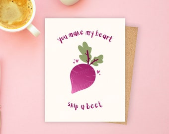 You Make my Heart Skip a Beet A2 Card / Cute Valentine's Card / Beet Pun Greeting Card / Anniversary Card