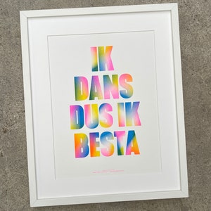 Ik Dans Dus Ik Besta - Risoprint