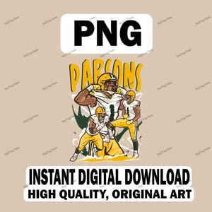 May include: Digital art featuring three football players in yellow and green uniforms. The word "PARSONS" is above the players. The image includes the text "PNG" and "INSTANT DIGITAL DOWNLOAD HIGH QUALITY, ORIGINAL ART".