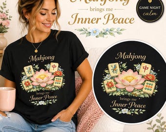 Mahjong Inner Peace Shirt, Lotus Mahjong Tee, Mahjong Lover Gift, Floral Mahjong Shirt, Game Night Shirt, Zen Mahjong Aesthetic Tee