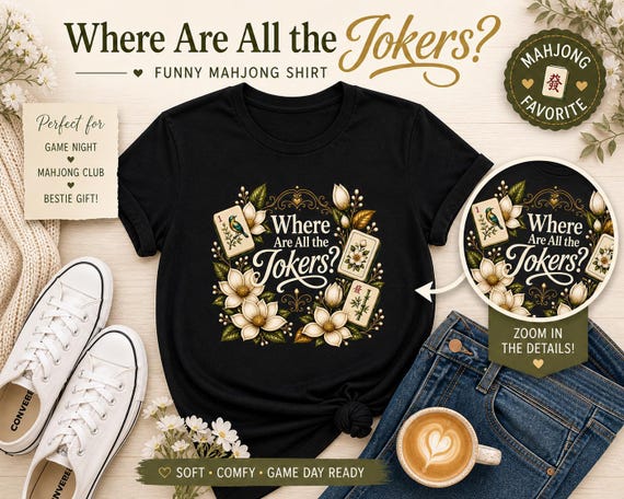 Where Are All the Jokers Mahjong Shirt Funny Mahjong Tee Mahjong Lover Gift Game Night Shirt Floral Mahjong Shirt