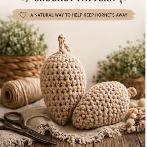 May include: Two beige crocheted fake hornet nests, a natural way to help keep hornets away. The image includes the text "Bonnie's Custom Creations" and "Fake Hornet Nest Crochet Pattern". The design is beginner to intermediate, cotton yarn is recommended.