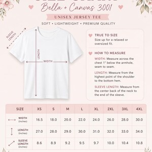 May include: A white Unisex Jersey Tee size chart with measurements in inches. The chart includes width, length, and sleeve length for sizes XS to 4XL. The text reads "Bella + Canvas 3001" and "Soft, Lightweight, Premium Quality."
