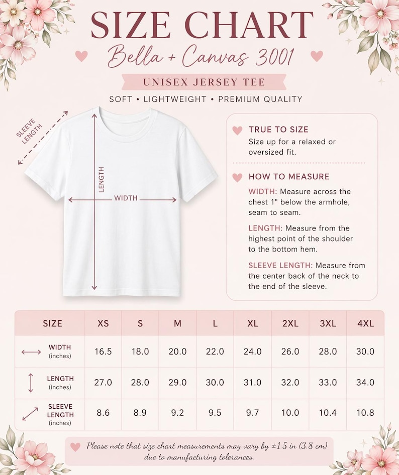May include: A white Unisex Jersey Tee size chart with measurements in inches. The chart includes width, length, and sleeve length for sizes XS to 4XL. The text reads "Bella + Canvas 3001" and "Soft, Lightweight, Premium Quality."