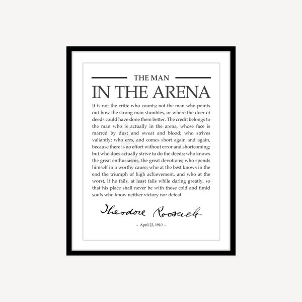 Man In The Arena Printable, Instant Download, Theodore Roosevelt Quote, House Warming Gift, Motivational Quote/Decor, Inspirational Quote