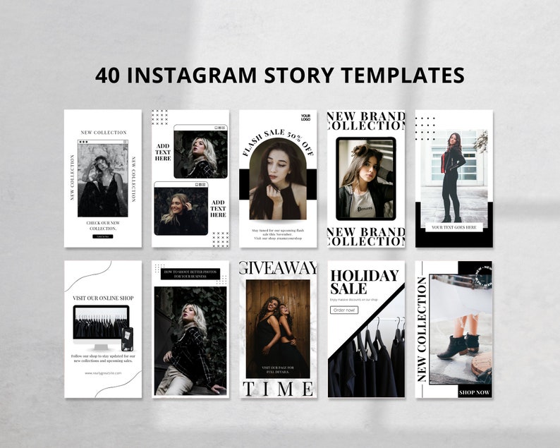 May include: A collection of 40 Instagram story templates for promoting a new brand collection. The templates feature black and white images of clothing, accessories, and models. The text on the templates includes "New Collection", "Flash Sale", "Giveaway", and "Holiday Sale".
