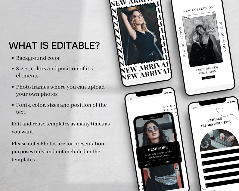 May include: Four phone screen mockups with black and white graphic designs. The designs include text such as "New Arrival", "New Collection", "Reminder", and "7 Things I'm Grateful For".