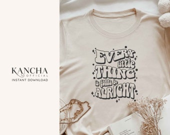 Every Little Thing Is Gonna Be Alright svg, Everything be alright svg, Motivational quote svg, png, INSTANT DOWNLOAD for cricut design space