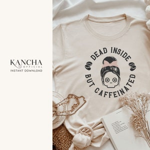 Dead inside but caffeinated svg,Halloween Skeleton svg,Messy bun skull svg,but first coffee svg,INSTANT DOWNLOAD for cricut design space