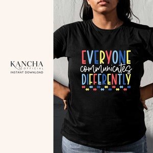 Everyone communicates differently svg file for shirt proud autism mom png file for printable sublimation design digital download for cricut