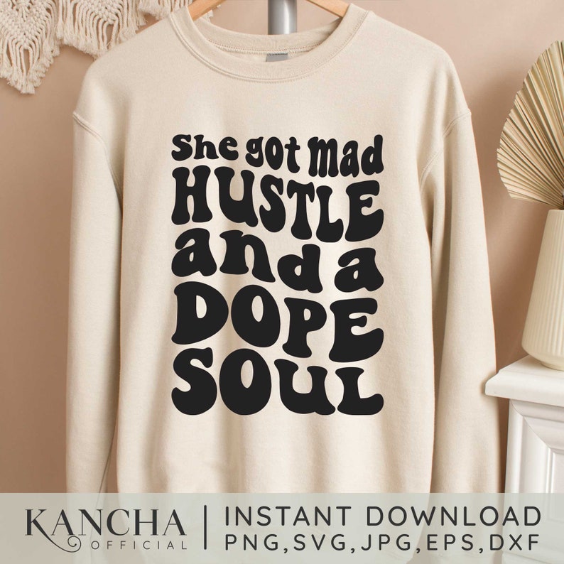 She Got Mad Hustle and a Dope Soul Svg Girl Boss Svg File for - Etsy