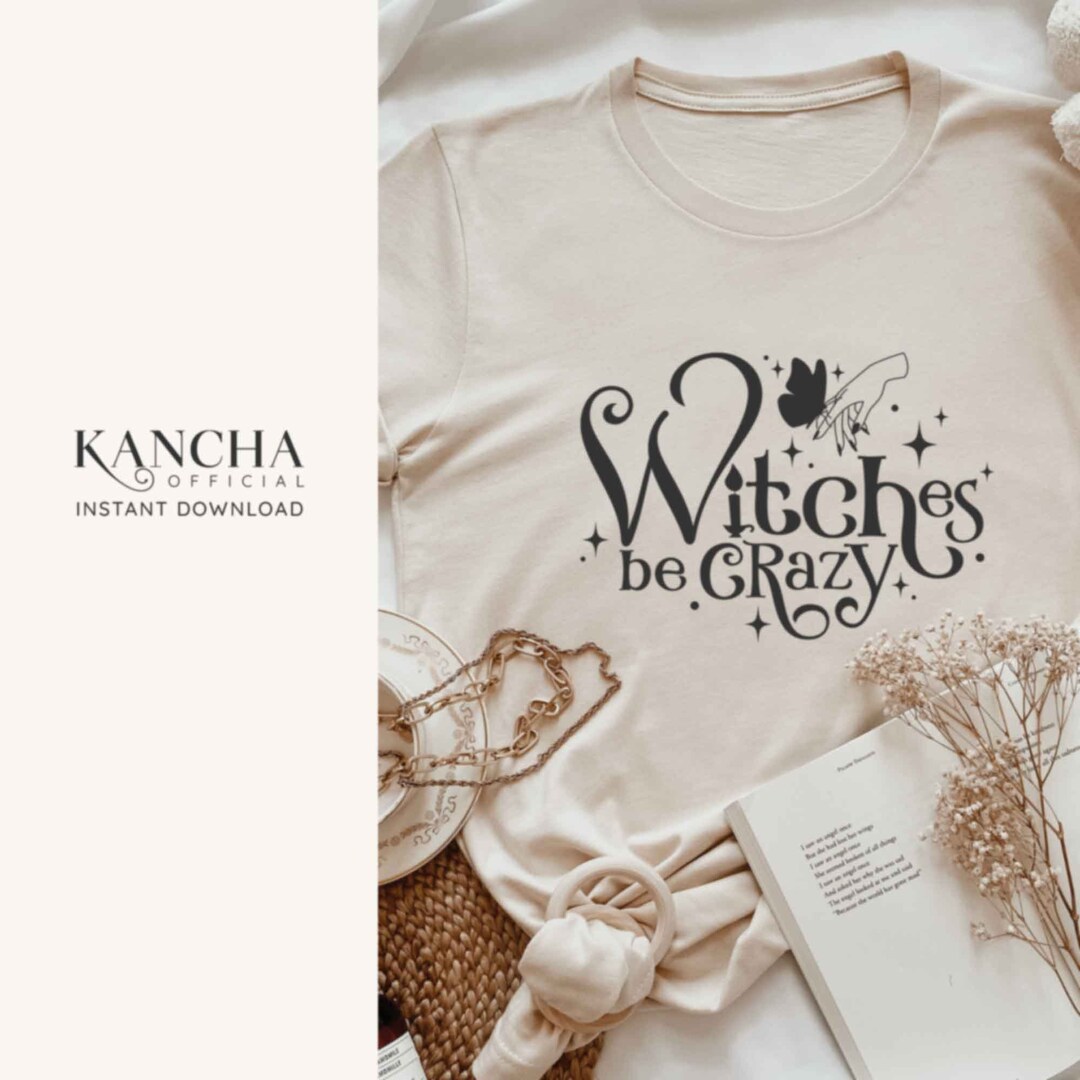 Witches Be Crazy Svg Halloween Svg Halloween Witch Svg Hocus Pocus Svg ...